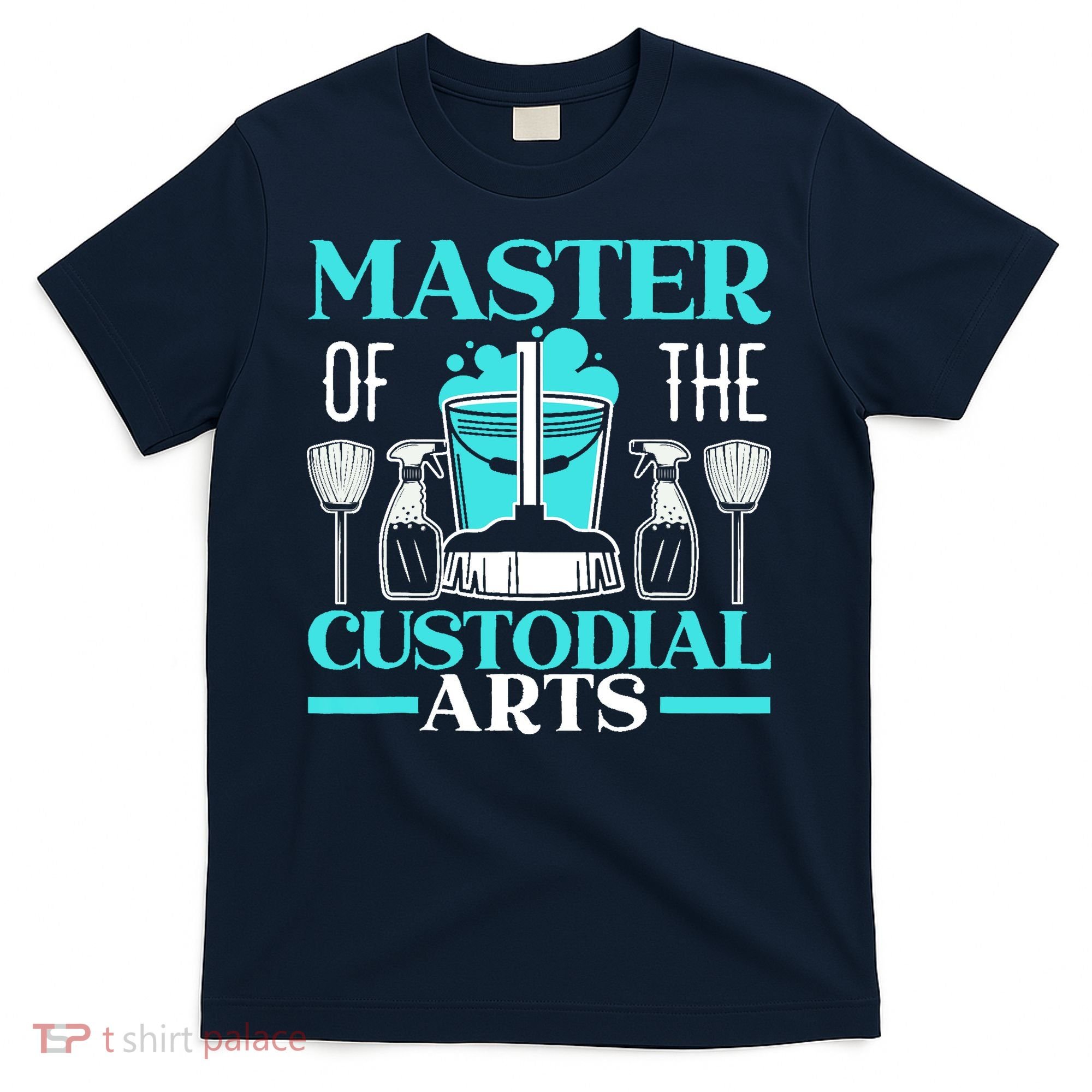 Master Of The Custodial Arts Janitor School Custodian T-Shirt