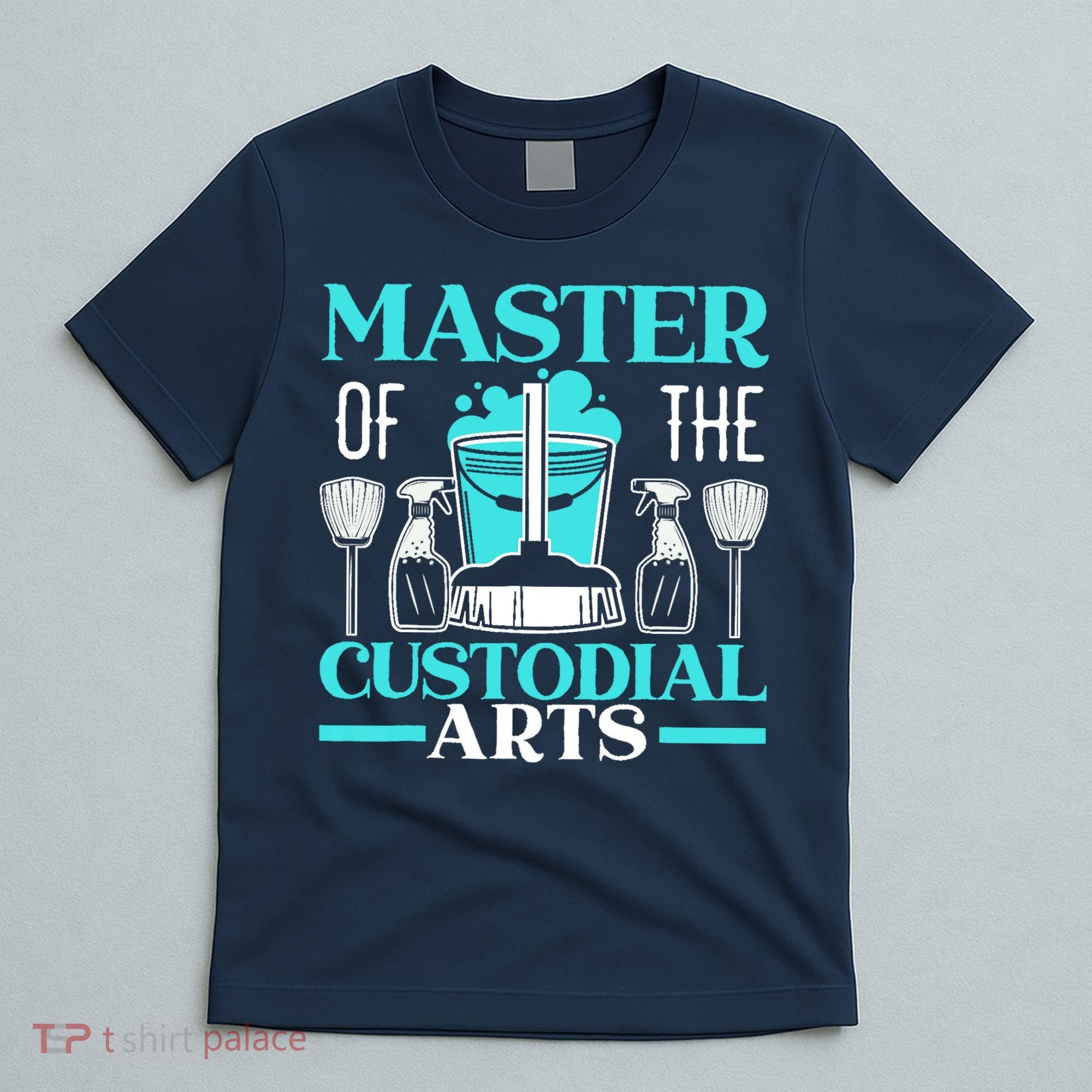 Master Of The Custodial Arts Janitor School Custodian T-Shirt