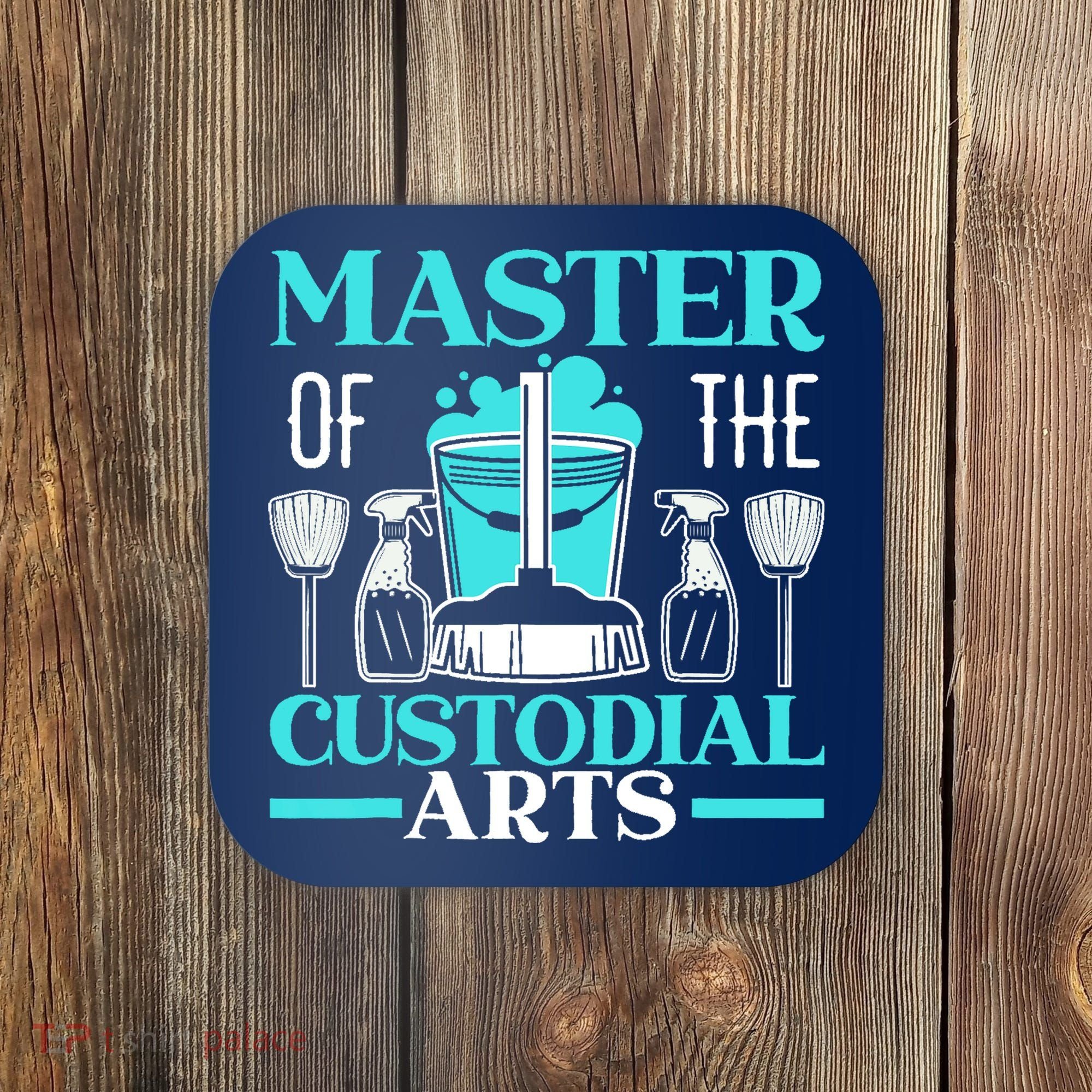 Master Of The Custodial Arts Janitor School Custodian Coaster