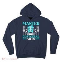 Master Of The Custodial Arts Janitor School Custodian Tall Hoodie thumb 0