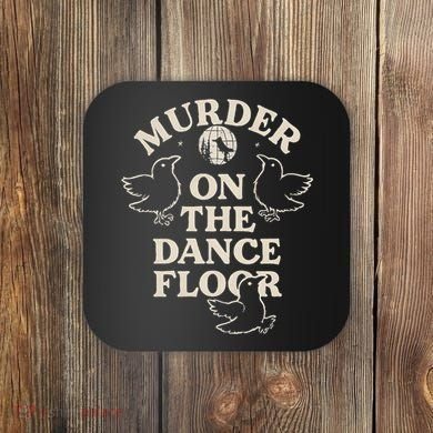 Murder On The Dance Floor Crows Coaster