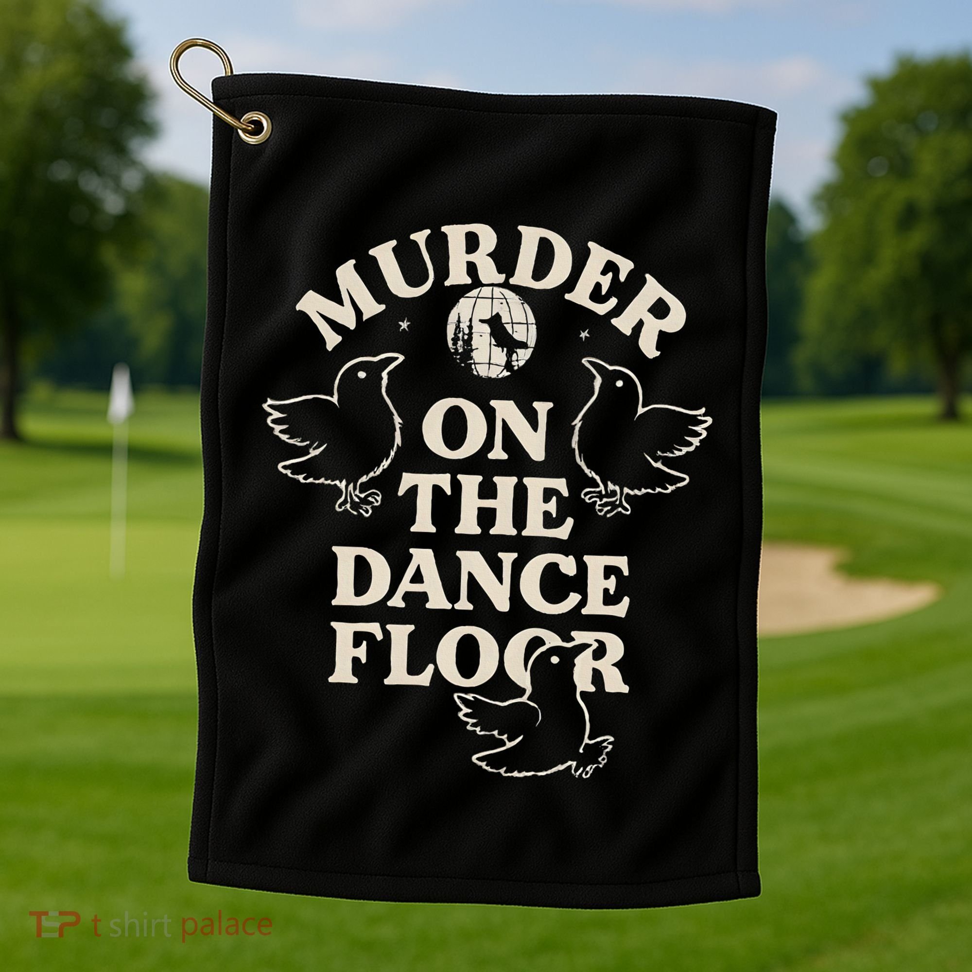 Murder On The Dance Floor Crows Golf Towel