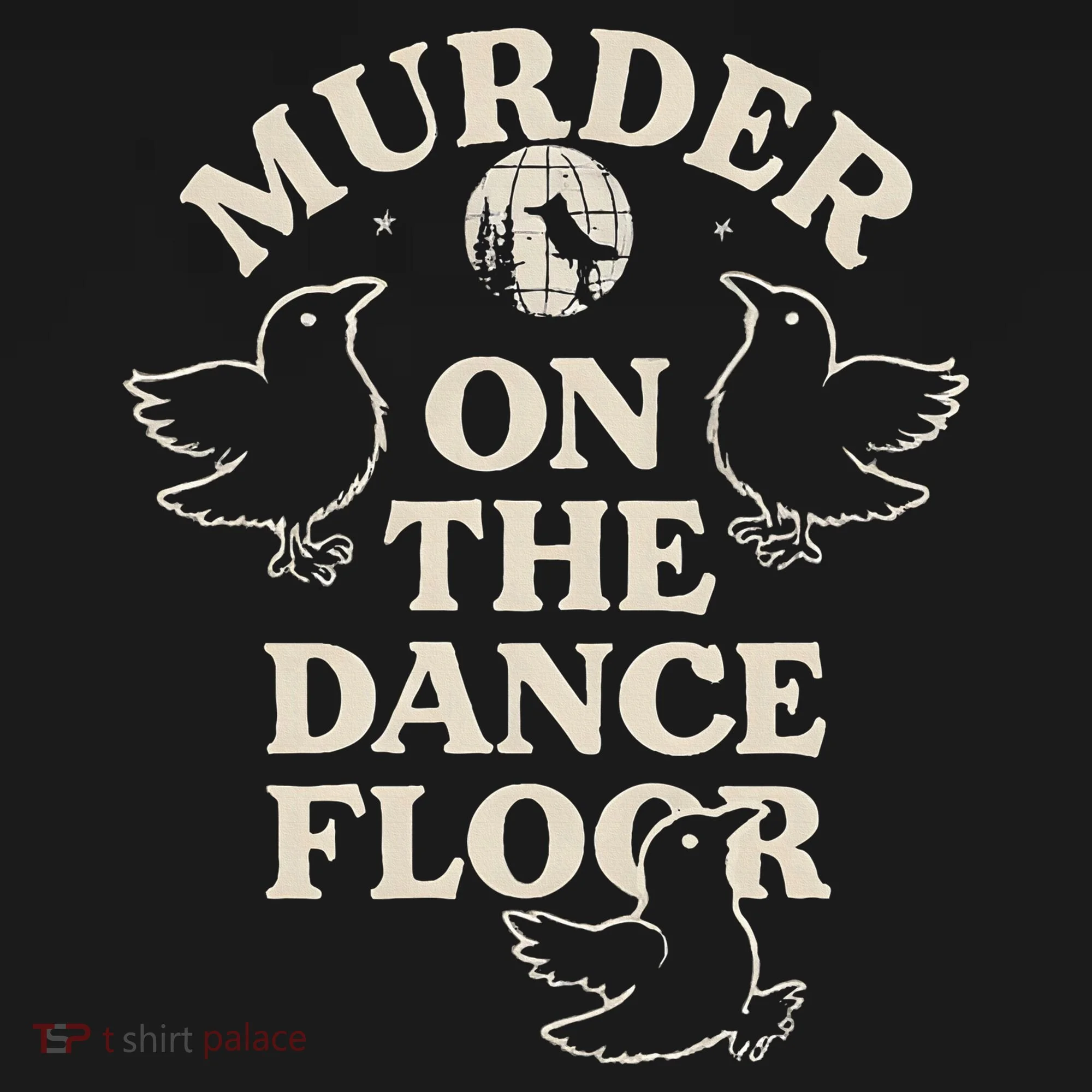 Murder On The Dance Floor Crows Women's T-Shirt