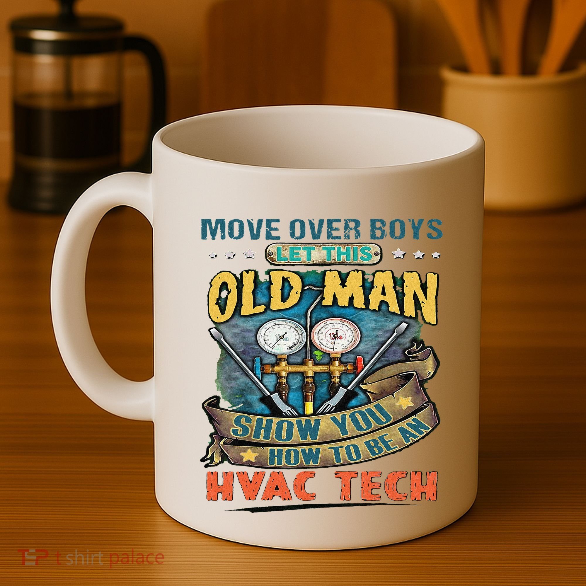 Move Overlet This Old Man Show You How To Be An Hvac Coffee Mug