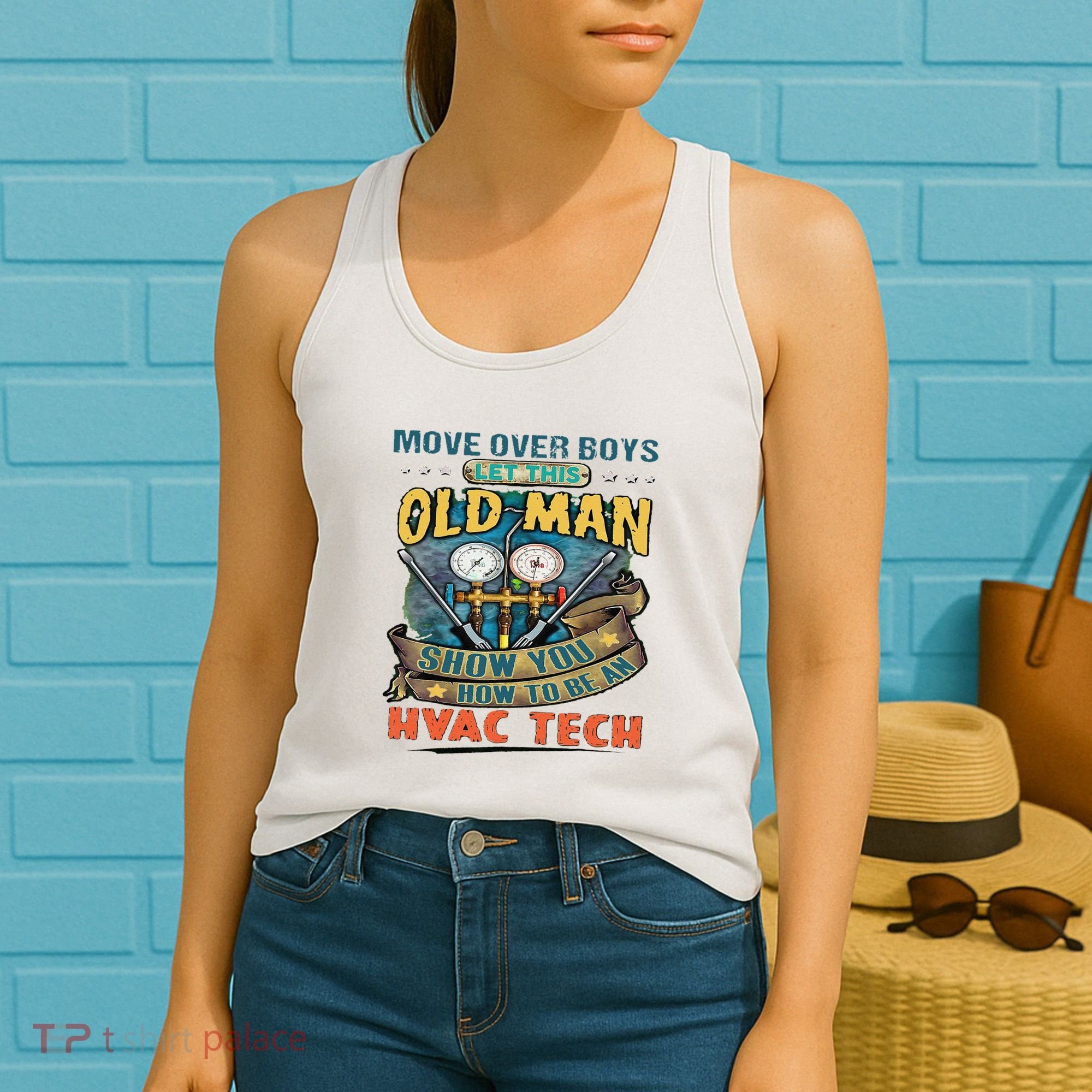Move Overlet This Old Man Show You How To Be An Hvac Women's Tank Top