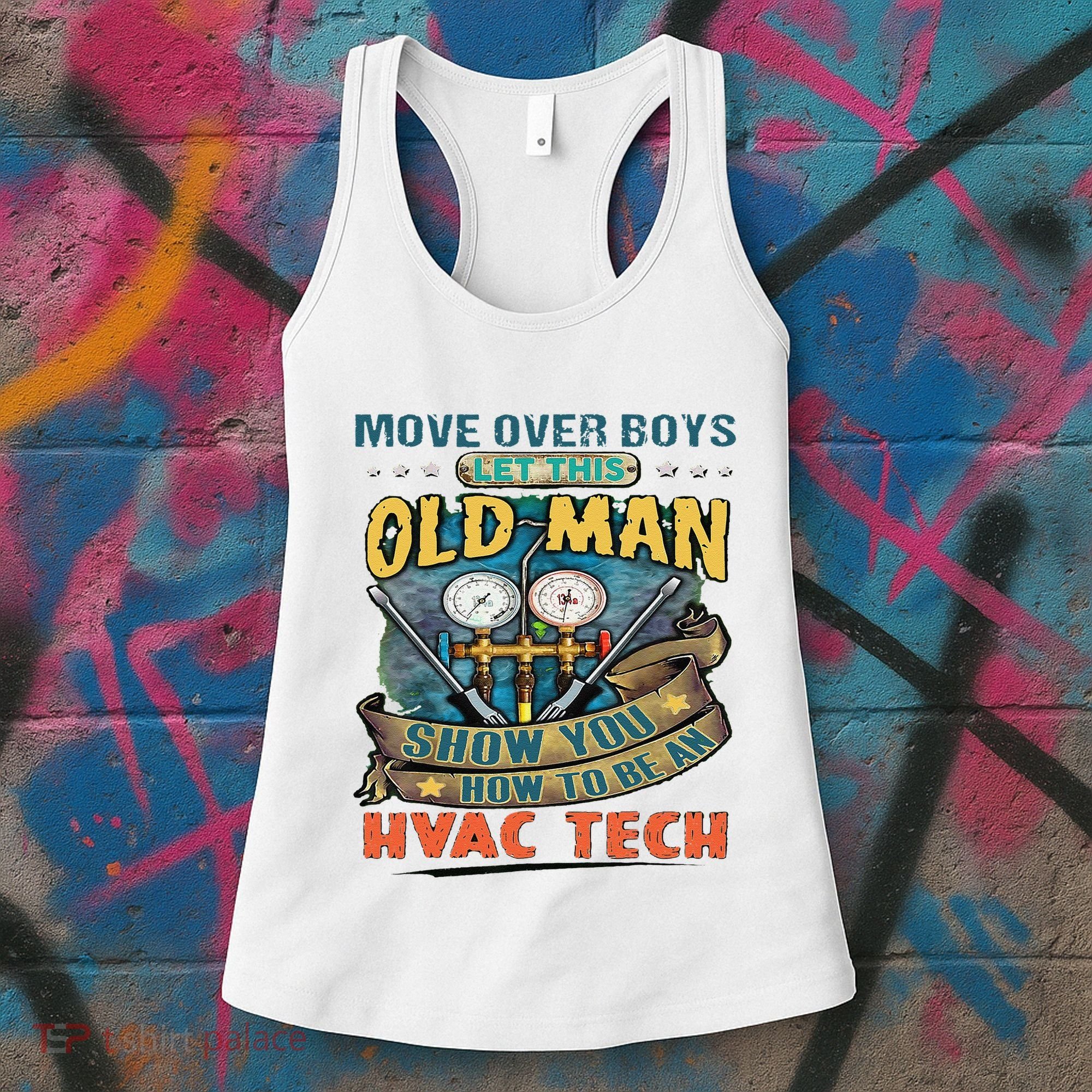 Move Overlet This Old Man Show You How To Be An Hvac Women's Tank Top