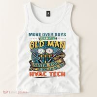 Move Overlet This Old Man Show You How To Be An Hvac Tank Top thumb 2