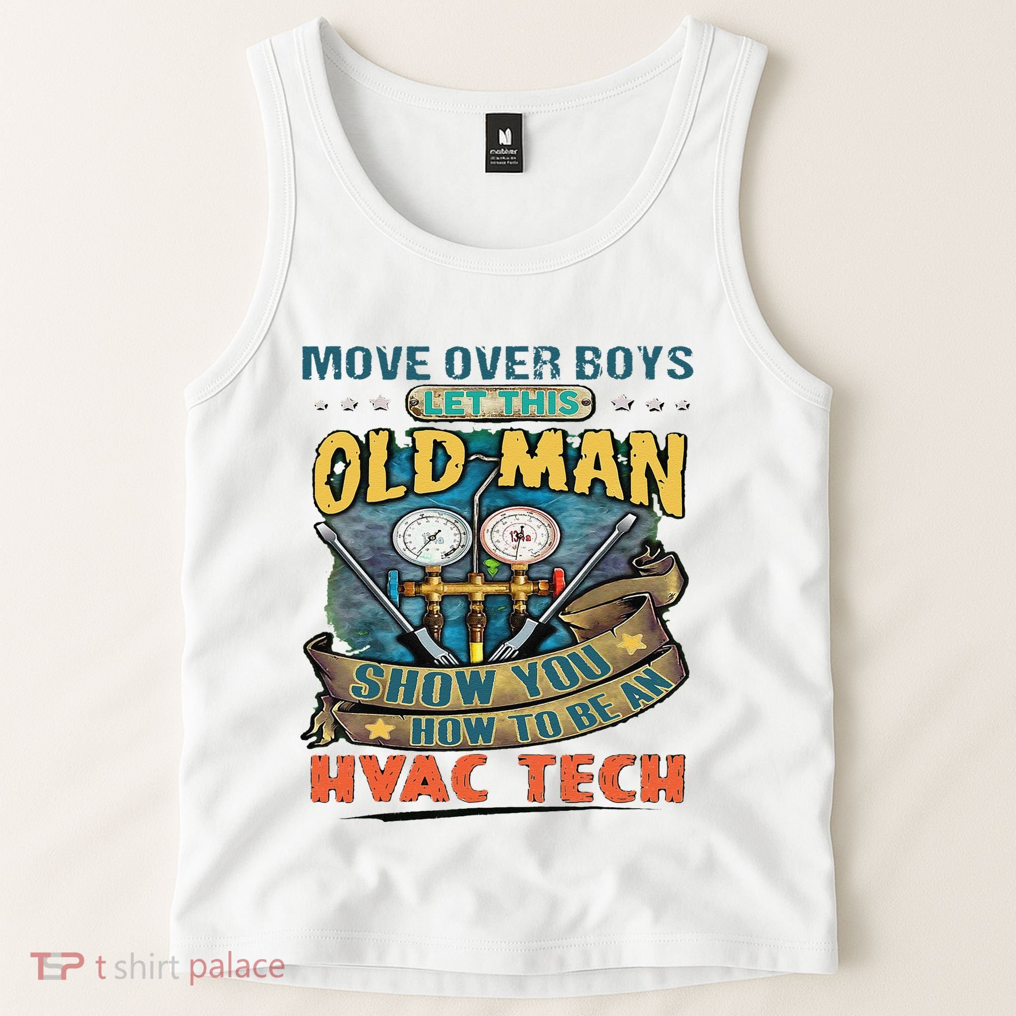 Move Overlet This Old Man Show You How To Be An Hvac Tank Top