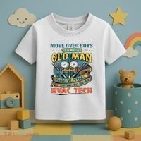 Move Overlet This Old Man Show You How To Be An Hvac Toddler T-Shirt thumb 3