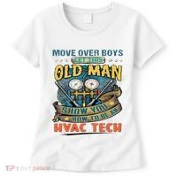Move Overlet This Old Man Show You How To Be An Hvac Women's T-Shirt thumb 0