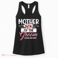 Mother of the Groom I Loved Him First Mothers Day Wedding Women's Tank Top thumb 0