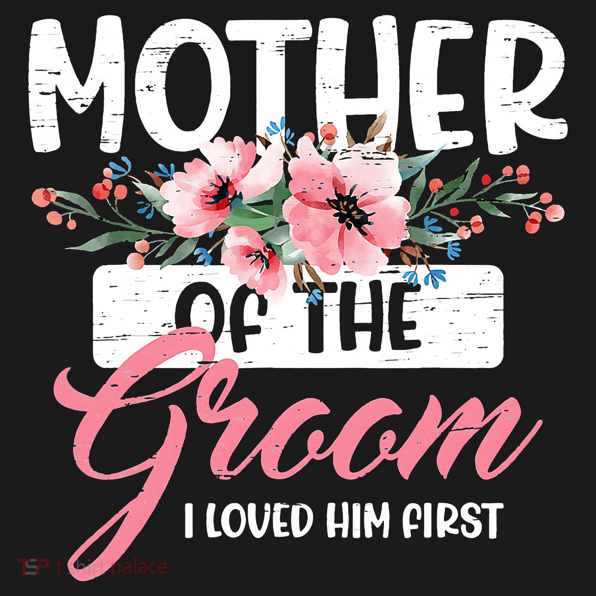 Mother of the Groom I Loved Him First Mothers Day Wedding Women's Tank Top