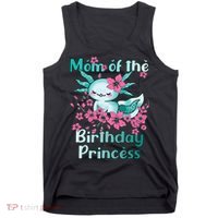 Mom Of The Birthday Princess And Axolotl Birthday Tank Top thumb 0