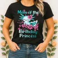 Mom Of The Birthday Princess And Axolotl Birthday Women's T-Shirt thumb 2
