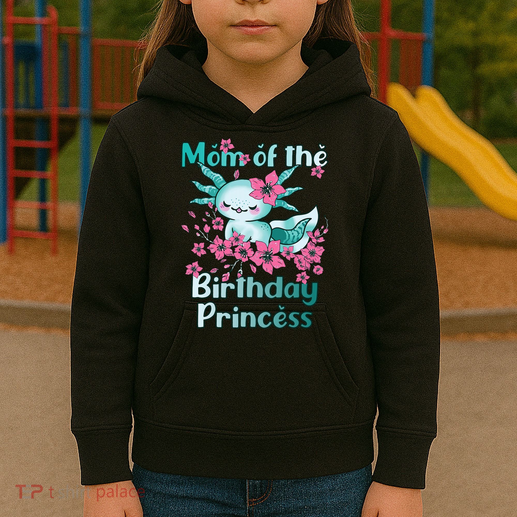 Mom Of The Birthday Princess And Axolotl Birthday Kids Hoodie