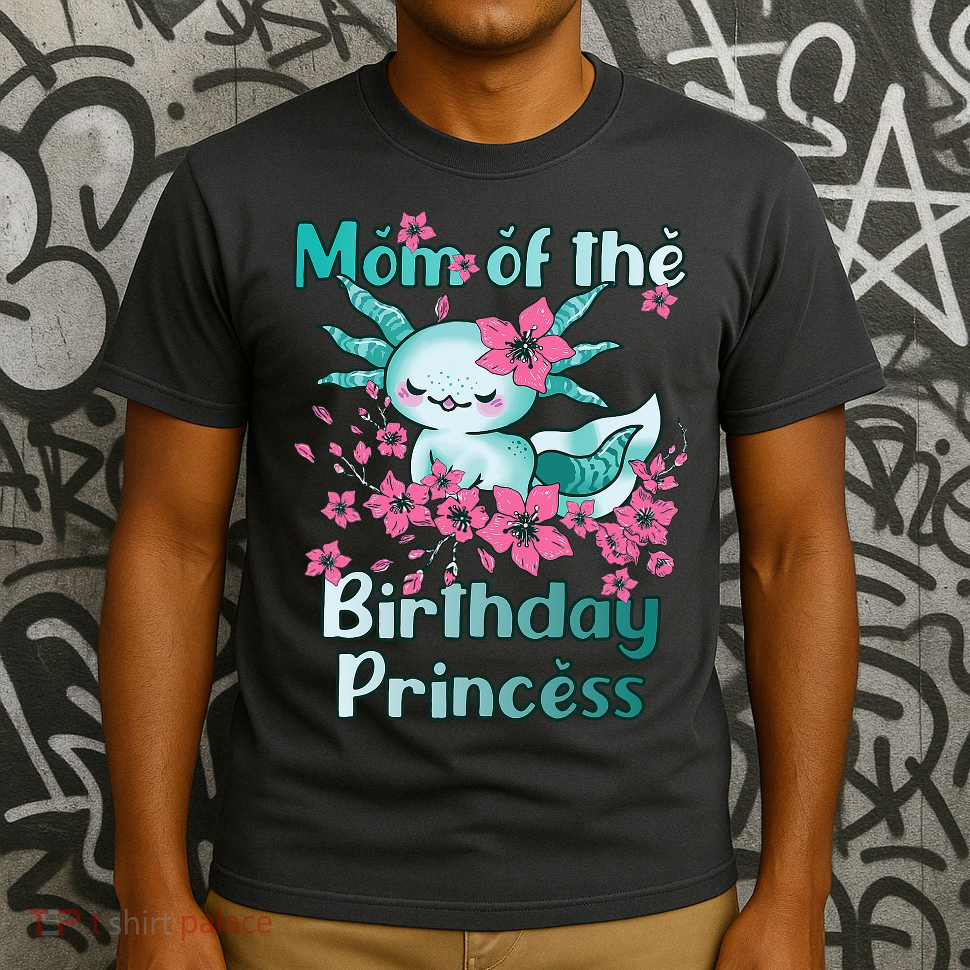 Mom Of The Birthday Princess And Axolotl Birthday T-Shirt