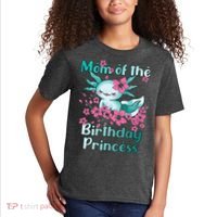 Mom Of The Birthday Princess And Axolotl Birthday Kids T-Shirt thumb 2