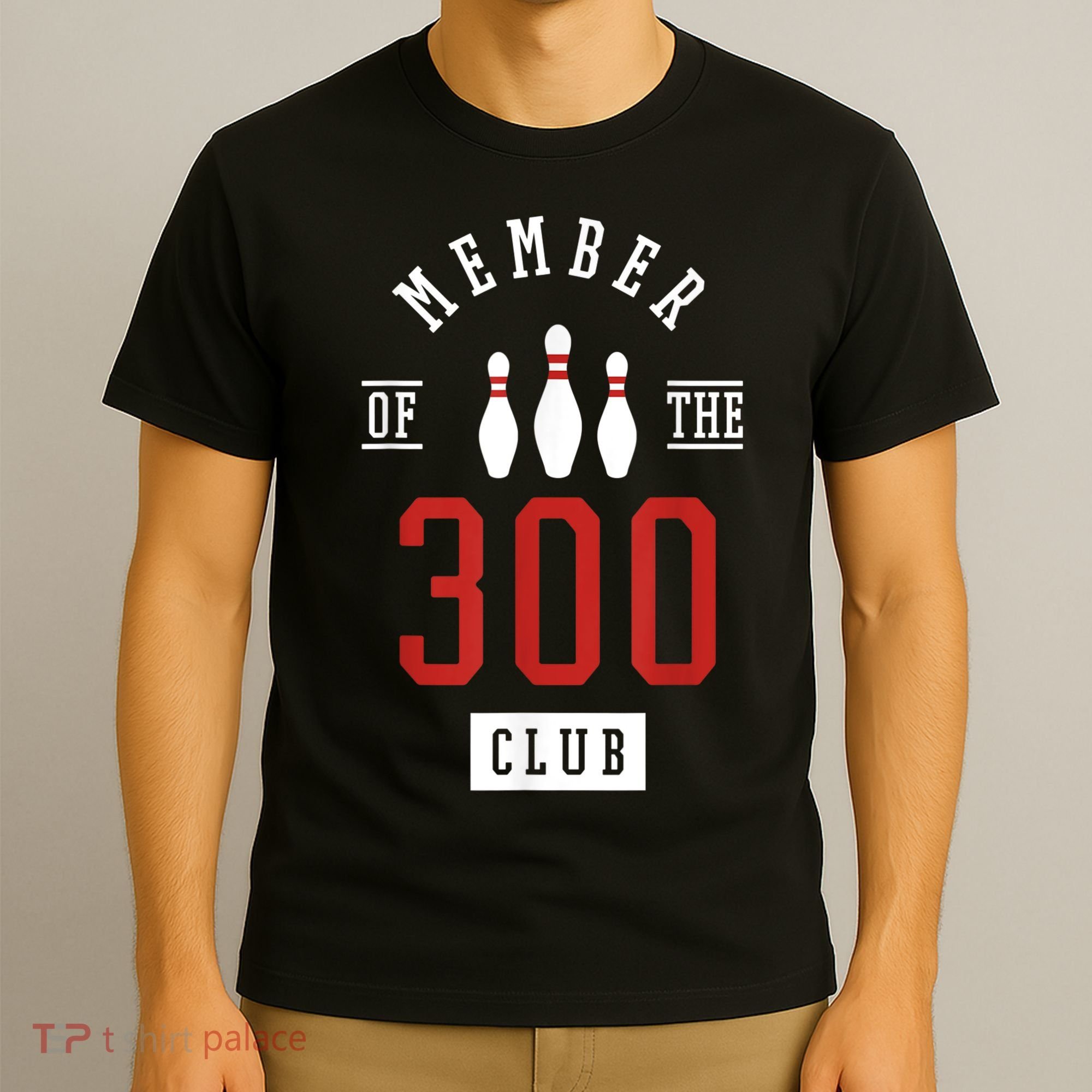 Member Of The 300 Club Bowling Ball Strike Pins T-Shirt