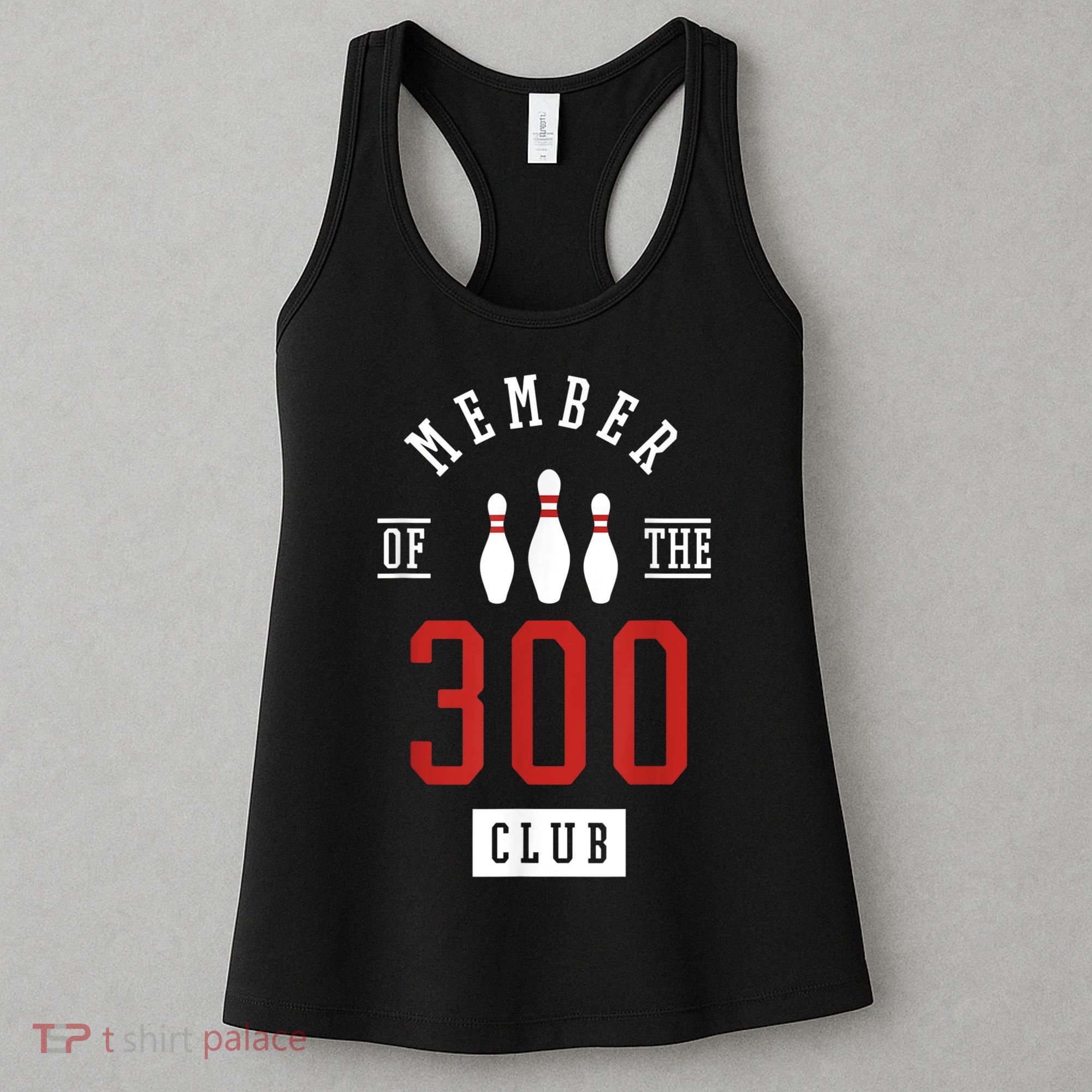 Member Of The 300 Club Bowling Ball Strike Pins Women's Tank Top