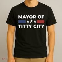 Mayor Of Titty City T-Shirt thumb 3