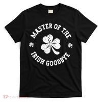Master Of The Irish Goodbye St Patricks Day T-Shirt thumb 0