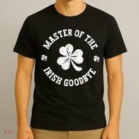 Master Of The Irish Goodbye St Patricks Day T-Shirt thumb 3