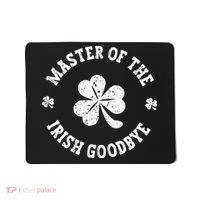 Master Of The Irish Goodbye St Patricks Day Mousepad thumb 0