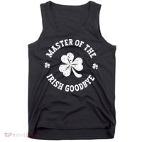Master Of The Irish Goodbye St Patricks Day Tank Top thumb 0
