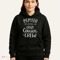 Member of the crazy cousin crew Hoodie thumb 5