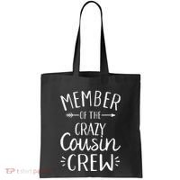 Member of the crazy cousin crew Tote Bag thumb 0