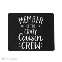 Member of the crazy cousin crew Mousepad thumb 0