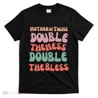 Mother Of Twins Double The Mess Double The Bless Funny T-Shirt thumb 0