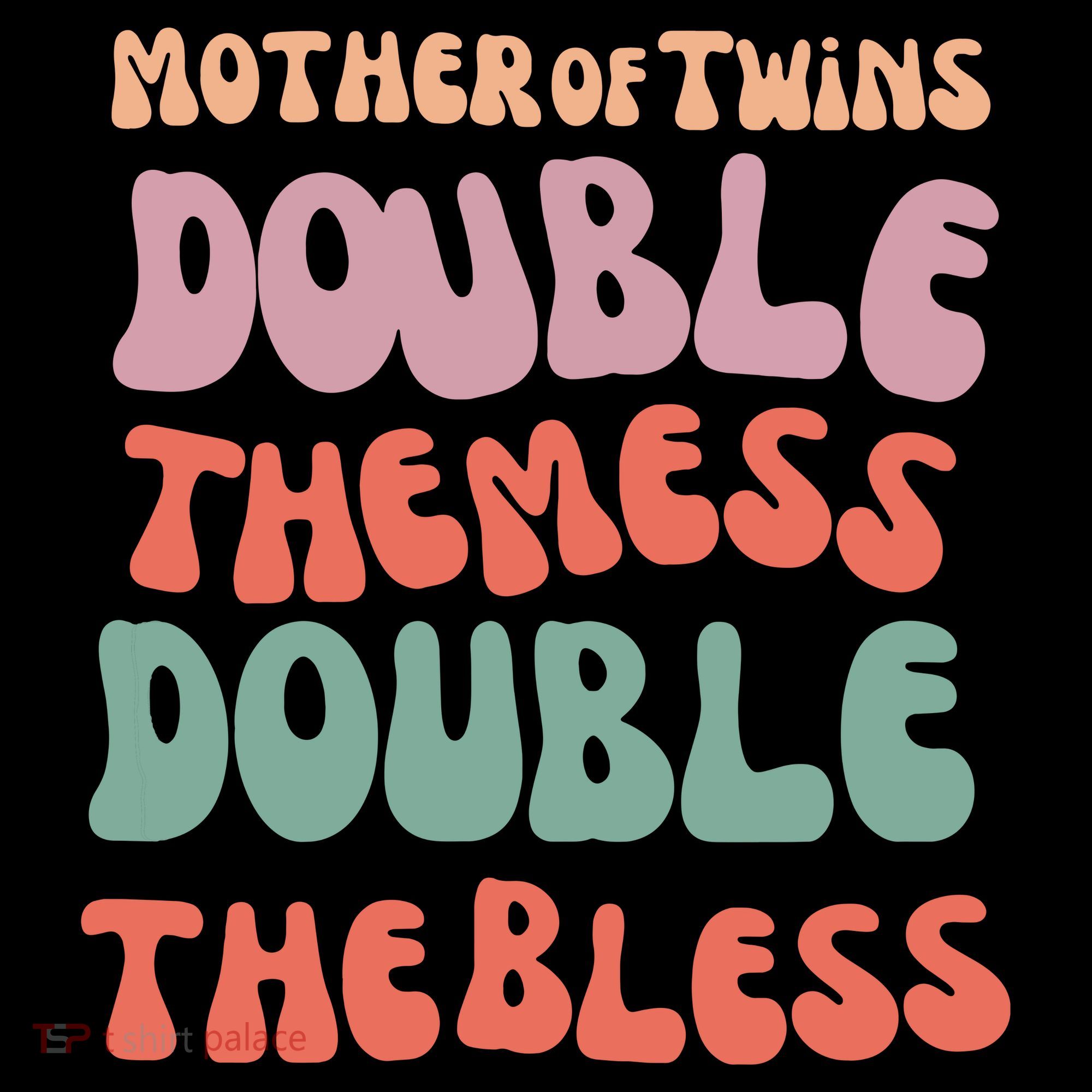 Mother Of Twins Double The Mess Double The Bless Funny Coffee Mug