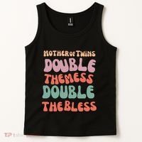 Mother Of Twins Double The Mess Double The Bless Funny Tank Top thumb 2