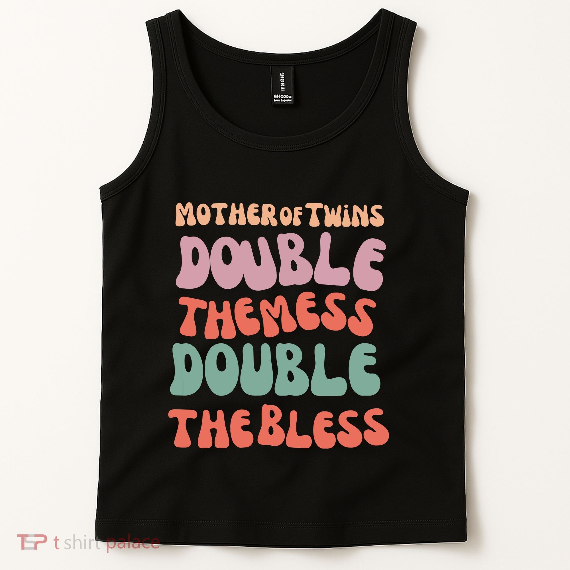 Mother Of Twins Double The Mess Double The Bless Funny Tank Top