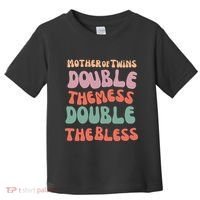 Mother Of Twins Double The Mess Double The Bless Funny Toddler T-Shirt thumb 0