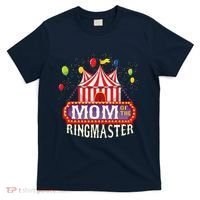 Mom Of The Birthday Ringmaster Circus Party Bday T-Shirt thumb 0