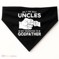 Mens Only The Best Uncles Get Promoted To Godfather USA-Made Doggie Bandana thumb 0