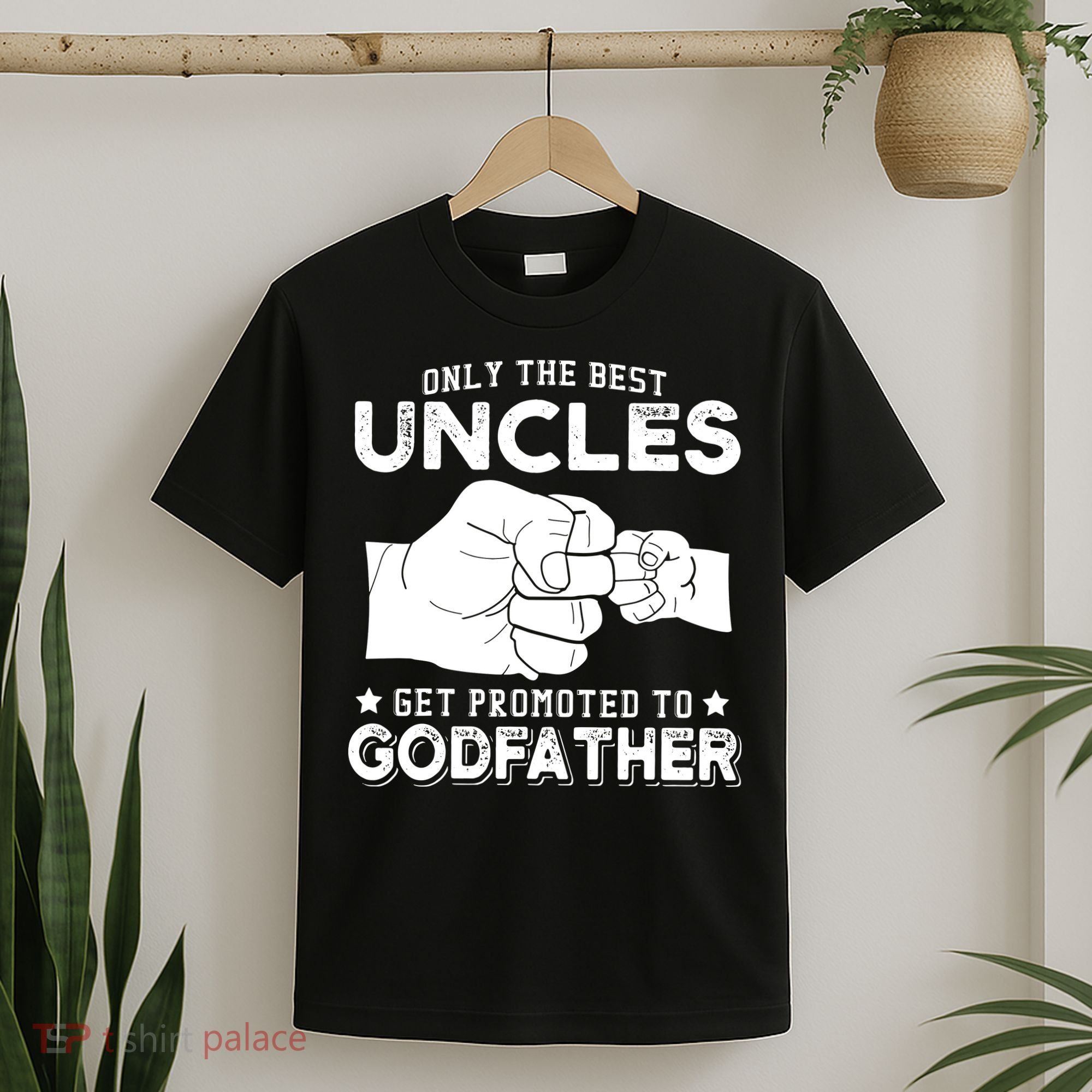Mens Only The Best Uncles Get Promoted To Godfather T-Shirt