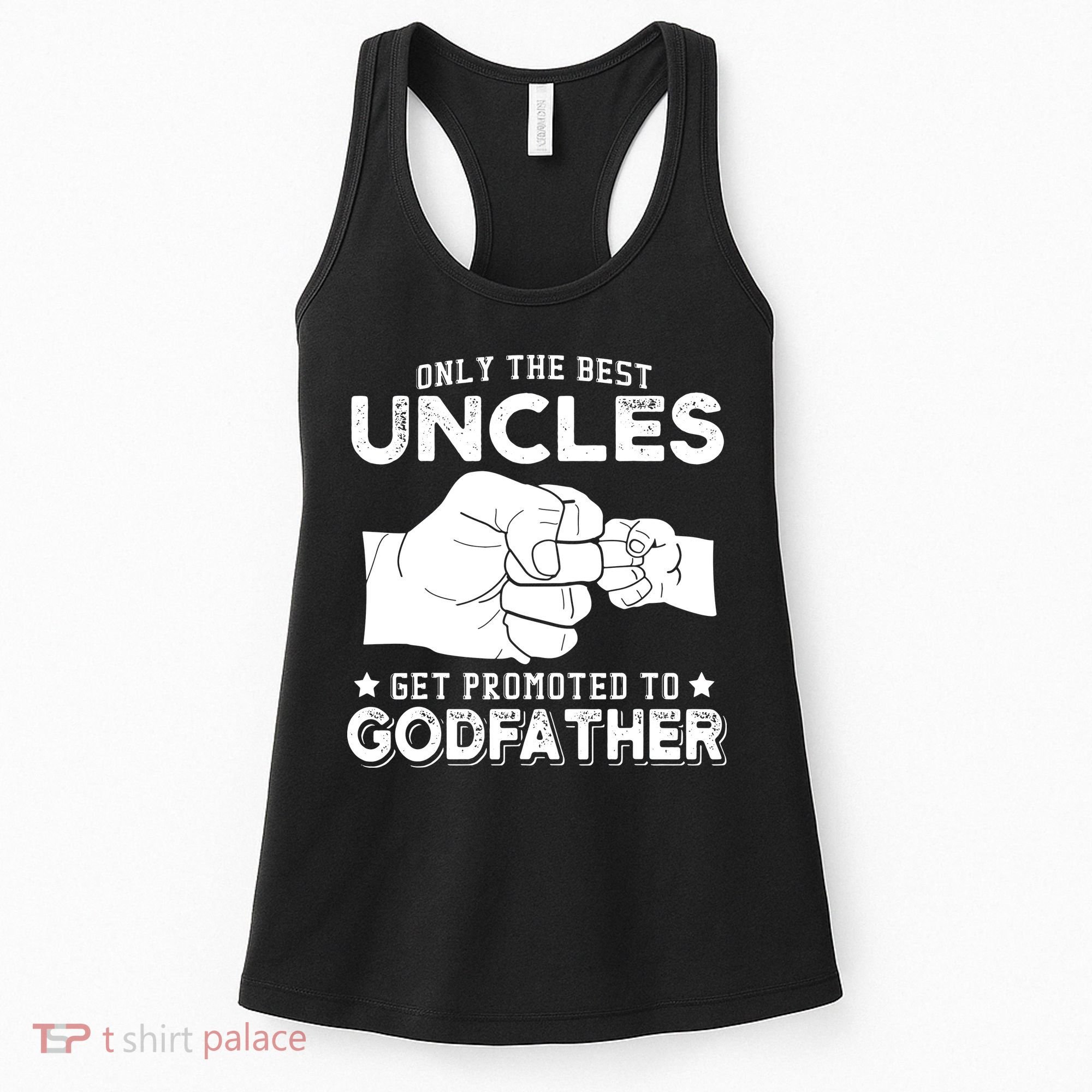 Mens Only The Best Uncles Get Promoted To Godfather Women's Tank Top