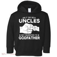 Mens Only The Best Uncles Get Promoted To Godfather Toddler Hoodie thumb 0