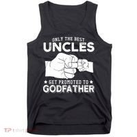 Mens Only The Best Uncles Get Promoted To Godfather Tank Top thumb 0