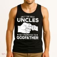 Mens Only The Best Uncles Get Promoted To Godfather Tank Top thumb 3