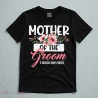 Mother Of The Groom I Loved Him First Funny Mothers Day Mama T-Shirt thumb 5