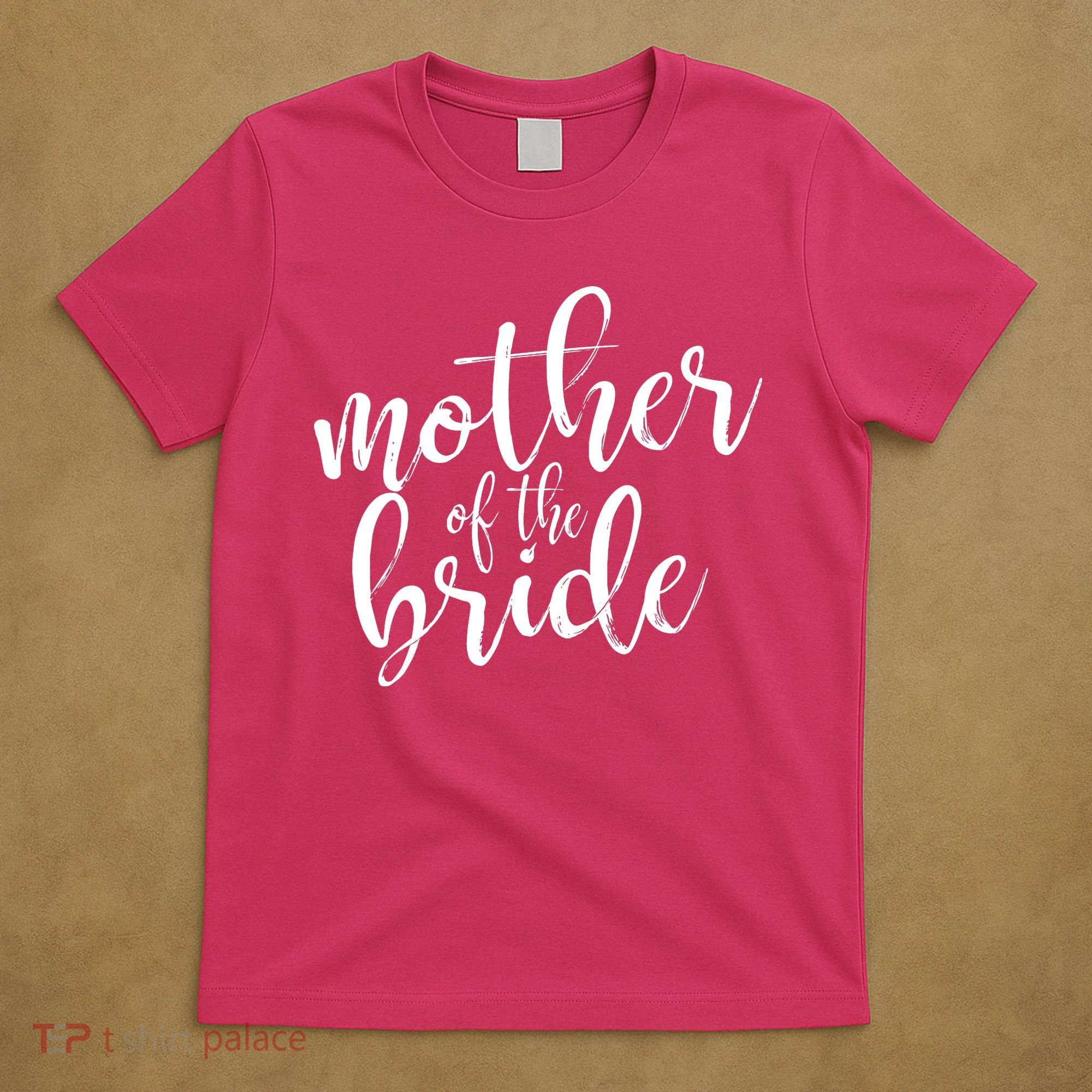 Mother Of The Bride Matching Wedding Party T-Shirt