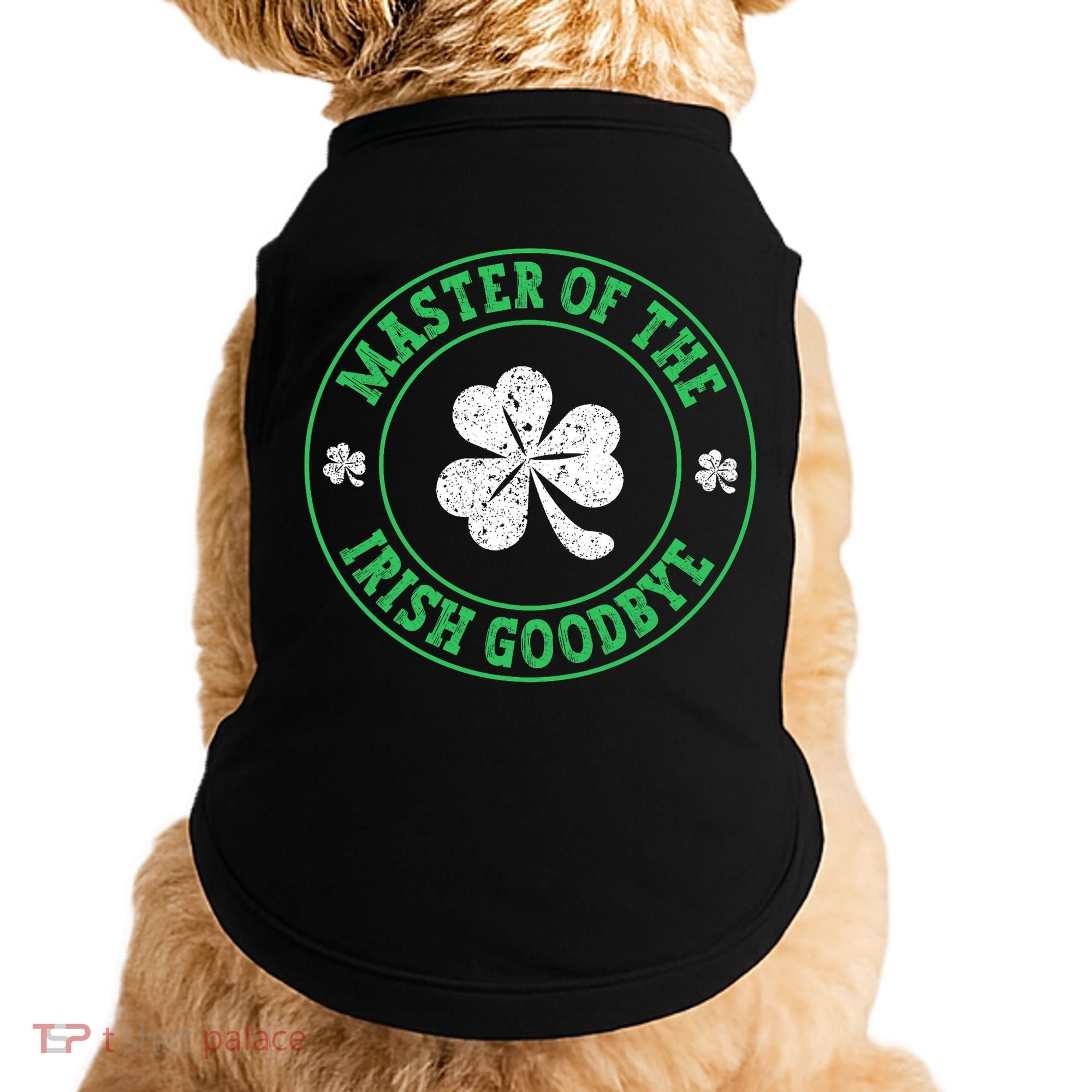 Master Of The Irish Goodbye St PatrickS Day Doggie Tank