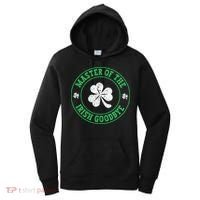 Master Of The Irish Goodbye St PatrickS Day Women's Hoodie thumb 0