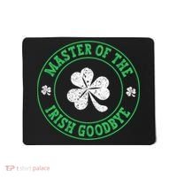 Master Of The Irish Goodbye St PatrickS Day Mousepad thumb 0