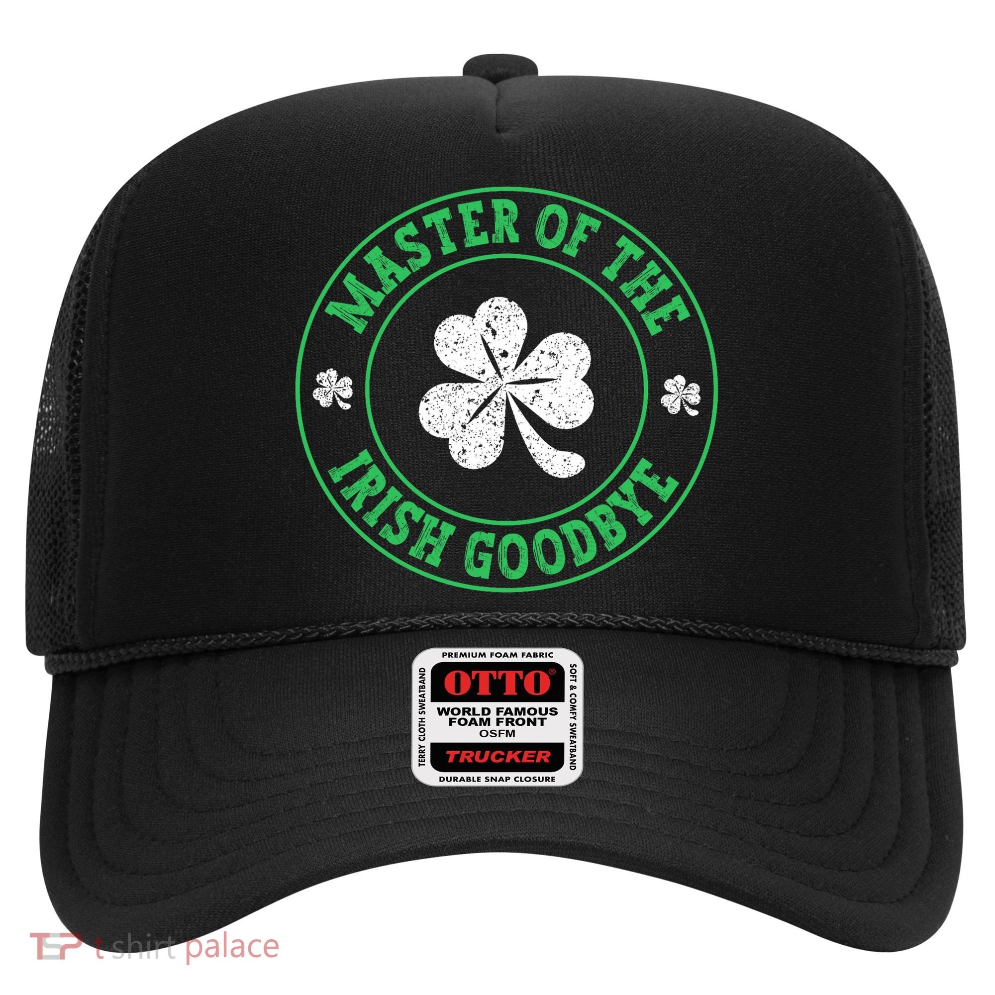 Master Of The Irish Goodbye St PatrickS Day Hat