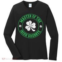 Master Of The Irish Goodbye St PatrickS Day Women's Long Sleeve Shirt thumb 0